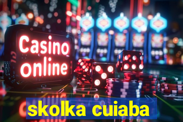 skolka cuiaba